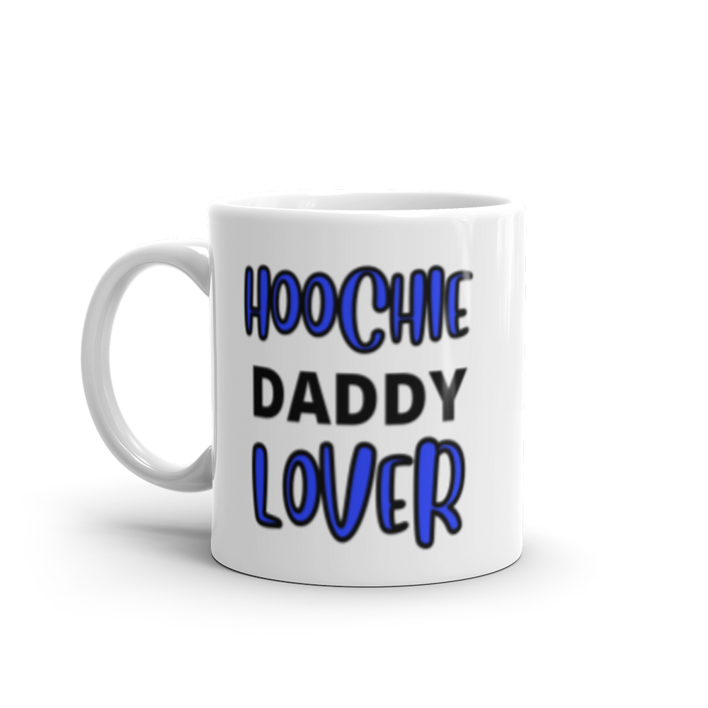 Hoochie Daddy Lover Mug!!