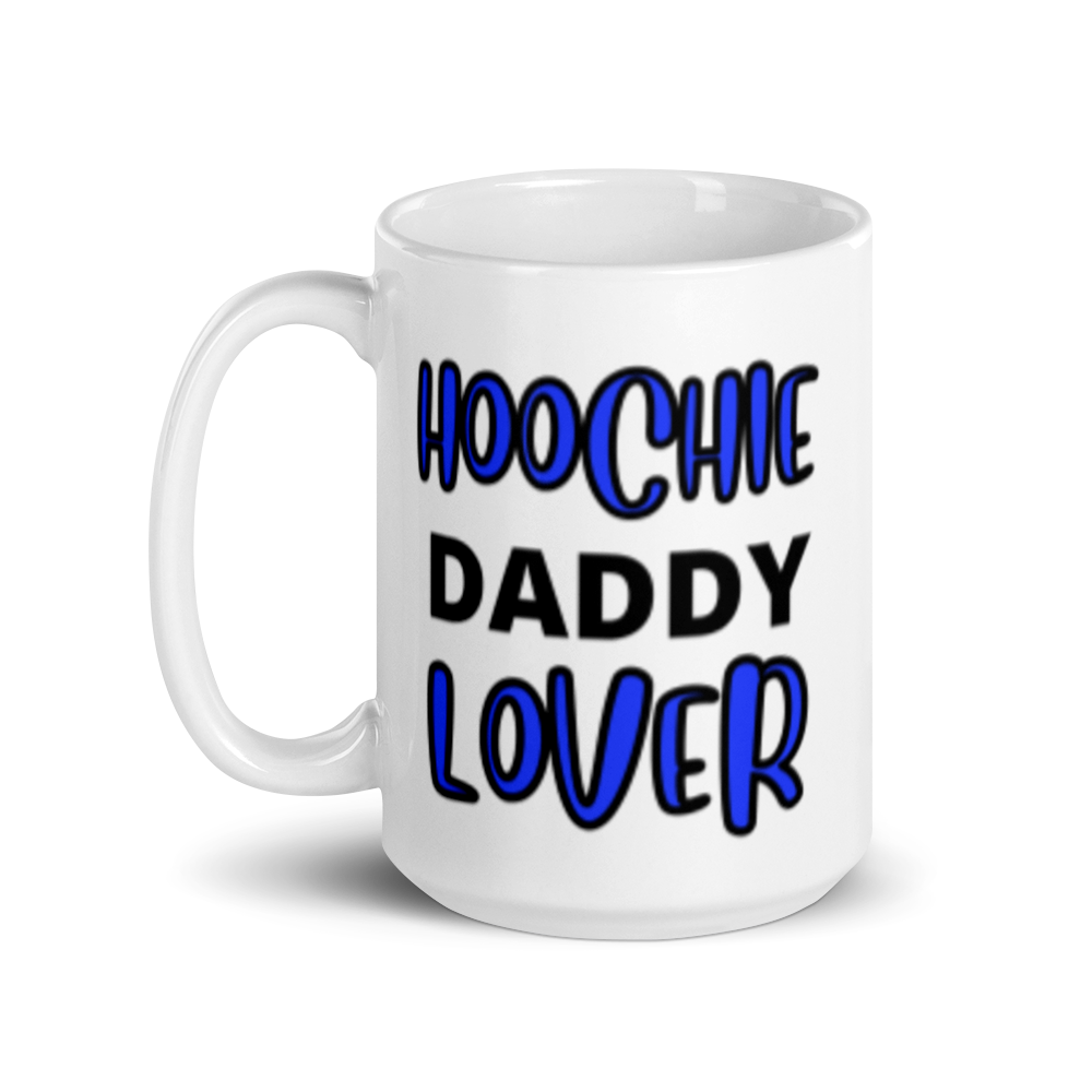 Hoochie Daddy Lover Mug!!